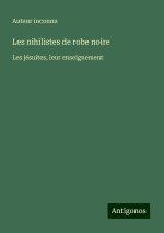 Les nihilistes de robe noire