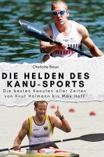 Die Helden des Kanu-Sports