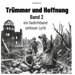 Trümmer und Hoffnung Band 2