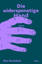 Die wiederspenstige Hand
