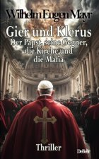 Gier und Klerus - Die Gegner des Papstes - Thriller