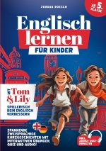 Englisch lernen für Kinder (ab 5. Klasse) ? Mit Tom & Lily spielerisch Englisch verbessern