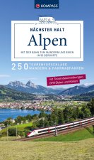 KOMPASS Nächster Halt Alpen - mit der Bahn zum Wandern und Biken in 50 Bergorte
