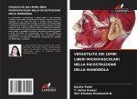 VERSATILIT? DEI LEMBI LIBERI MICROVASCOLARI NELLA RICOSTRUZIONE DELLA MANDIBOLA