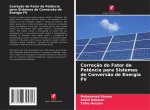 Correç?o do Fator de Pot?ncia para Sistemas de Convers?o de Energia FV