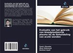 Evaluatie van het gebruik van bloedplaatjesrijk plasma bij de behandeling van acute wonden