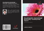 Encyklopedia stomatologii klinicznej i analitycznej Tom 8