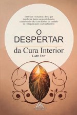 O Despertar da Cura Interior - O Chamado para uma Vida Plena