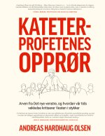 Kateterprofetenes oppr?r