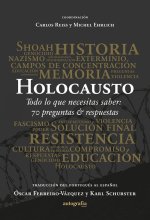 Holocausto - Todo lo que necesitas saber: 70 preguntas & respuestas