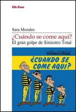 ?Cuándo se come aquí? El gran golpe de Siniestro Total