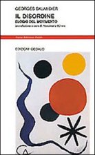 disordine. Elogio del movimento