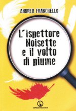 ispettore Noisette e il volto di piume