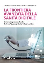 frontiera avanzata della sanità digitale. Contenuti e processi attuativi di alcune «buone pratiche» in telemedicina