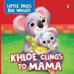 Little Tales Big Values: Khloe Clings to Mama