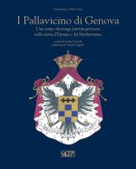 Pallavicino di Genova. Una stirpe obertenga patrizia Genovese nella storia d'Europa e del Mediterraneo