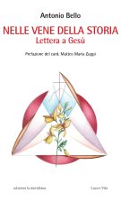 Nelle vene della storia. Lettera a Gesù