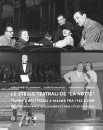 stelle teatrali de «La notte». Teatro e spettacoli a Milano tra 1952 e 1989 dall'Archivio Apice dell'Università degli Studi di Milano