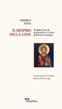 respiro della lode. Preghiere per le domeniche e le feste dell'anno liturgico