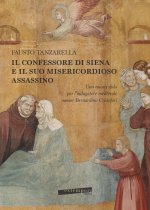 Confessore di Siena e il suo misericordioso assassino. Una nuova sfida per l’indagatore medievale messer Bernardino Cristofori