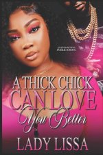 A Thick Chick Can Love You Better