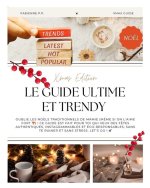 Le Guide Ultime et Trendy Xmas Edition