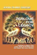 Zealous for Legacy
