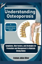 Understanding Osteoporosis