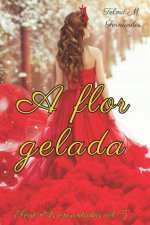 A flor Gelada