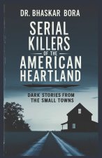 Serial Killers of the American Heartland