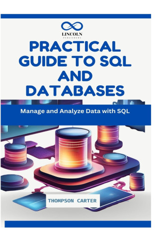 Practical Guide to SQL and Databases