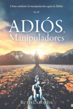 Adiós, Manipuladores