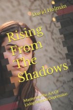 Rising From The Shadows