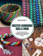 Master Kumihimo Skills Book
