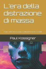 L'era della distrazione di massa