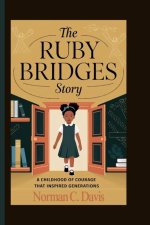 The Ruby Bridges Story