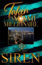 Taken By A Miami Millionaire