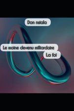 Le moine devenu milliardaire