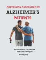 Addressing Aggression in Alzheimer's Patients