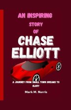 An Inspiring Story of Chase Elliott