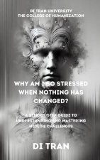 Why Am I So Stressed When Nothing Has Changed?