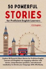 50 Powerful Short Stories for Proficient English Learners (C2 English) - 373pgs