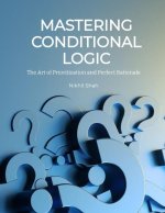 Mastering Conditional Logic