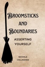 Broomsticks and Boundaries - Asserting Yourself