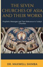 The Seven Churches of Asia and Their Works