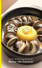 It's Time to Eat Escargot