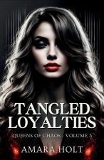 Tangled Loyalties