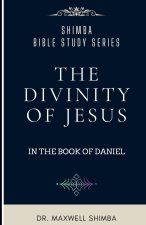 The Divinity of Jesus in the Book of Daniel