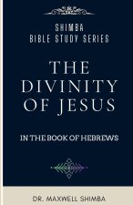 The Divinity of Jesus in the Book of Hebrews