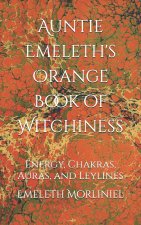 Auntie Emeleth's Orange Book of Witchiness